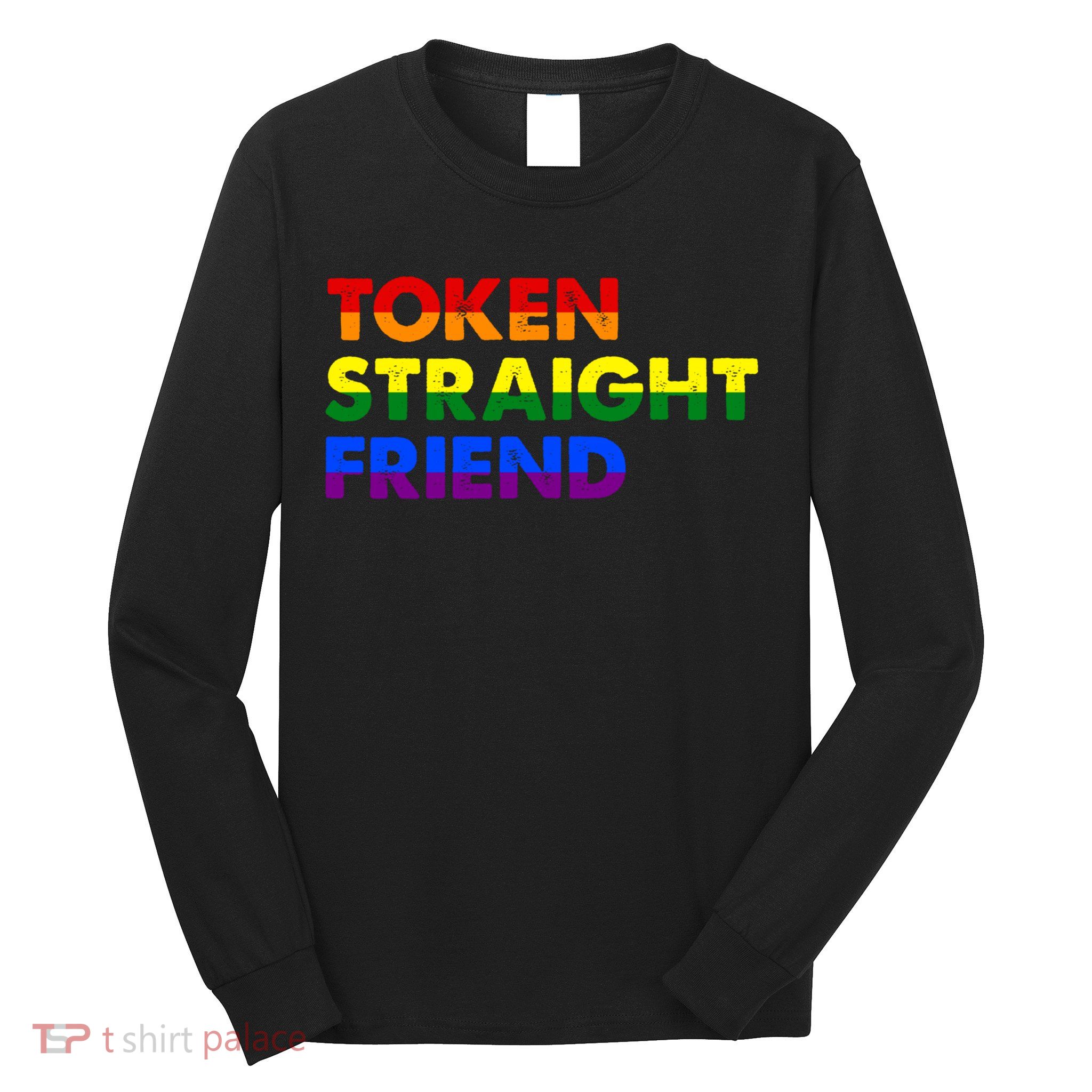Token Straight Friend Rainbow Colors Long Sleeve Shirt