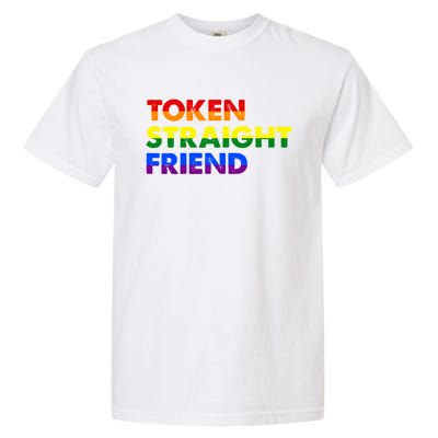 Token Straight Friend Rainbow Colors Garment-Dyed Heavyweight T-Shirt