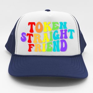 Token Straight Friend Rainbow Colors Trucker Hat