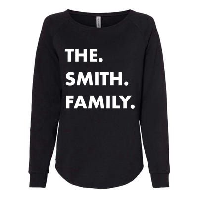 The Smith Family Last Name Family Reunion Vacation Trip Cute Gift Womens California Wash Sweatshirt