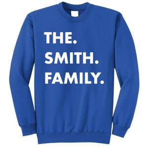 The Smith Family Last Name Family Reunion Vacation Trip Cute Gift Sweatshirt