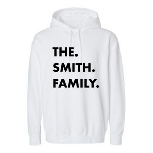 The Smith Family Last Name Family Reunion Vacation Trip Cute Gift Garment-Dyed Fleece Hoodie