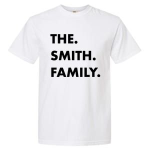 The Smith Family Last Name Family Reunion Vacation Trip Cute Gift Garment-Dyed Heavyweight T-Shirt