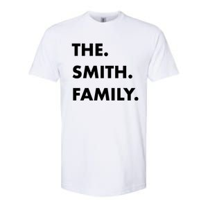 The Smith Family Last Name Family Reunion Vacation Trip Cute Gift Softstyle CVC T-Shirt