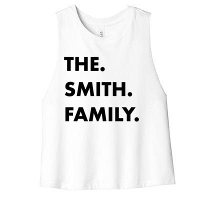 The Smith Family Last Name Family Reunion Vacation Trip Cute Gift Women's Racerback Cropped Tank