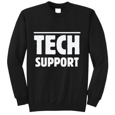 Tech Support – Funny It Helpdesk Geek Gift Sweatshirt