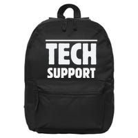 Tech Support – Funny It Helpdesk Geek Gift 16 in Basic Backpack