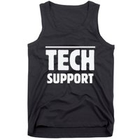 Tech Support – Funny It Helpdesk Geek Gift Tank Top