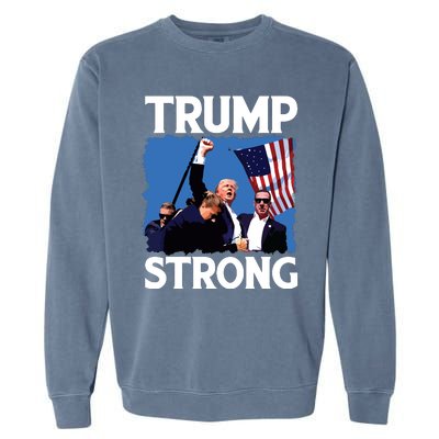 Trump Strong Fist Hand Us Vote Trump 2024 Survives Rally Garment-Dyed Sweatshirt