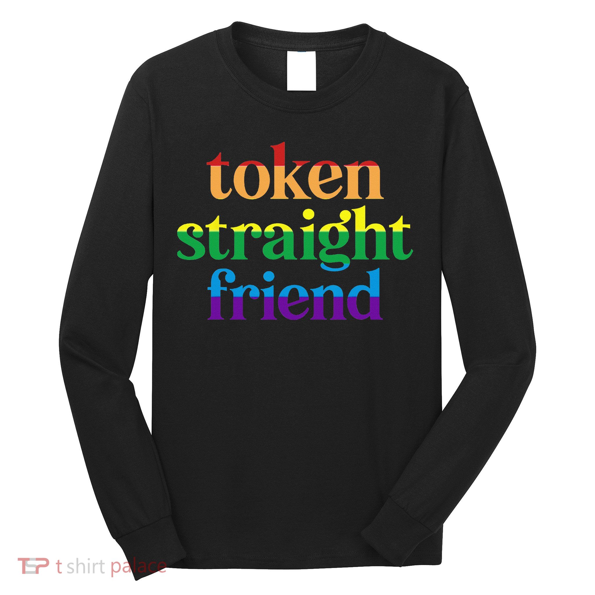 Token Straight Friend Long Sleeve Shirt
