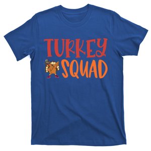 Turkey Squad Funny Thanksgiving Funny Gift T-Shirt