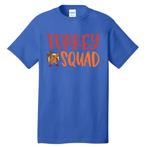 Turkey Squad Funny Thanksgiving Funny Gift Tall T-Shirt