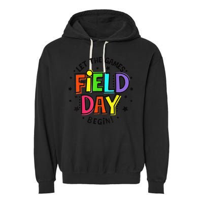 Teacher Student Field Day Let The Games Begin Field Day Garment-Dyed Fleece Hoodie
