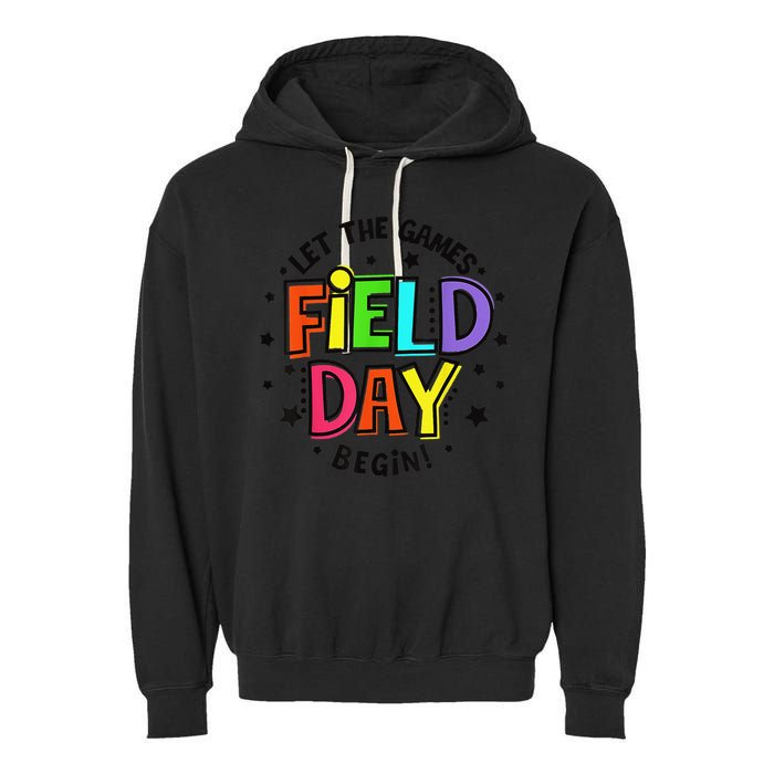 Teacher Student Field Day Let The Games Begin Field Day Garment-Dyed Fleece Hoodie