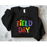 Teacher Student Field Day Let The Games Begin Field Day Sweatshirt
