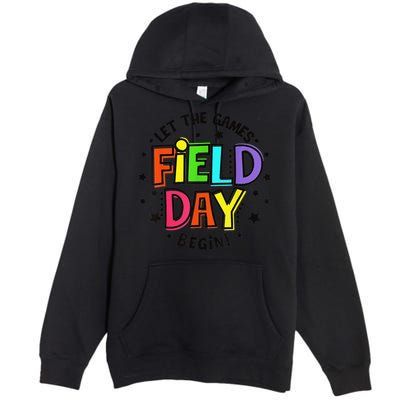 Teacher Student Field Day Let The Games Begin Field Day Premium Pullover Hoodie