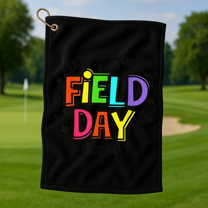 Teacher Student Field Day Let The Games Begin Field Day Golf Towel