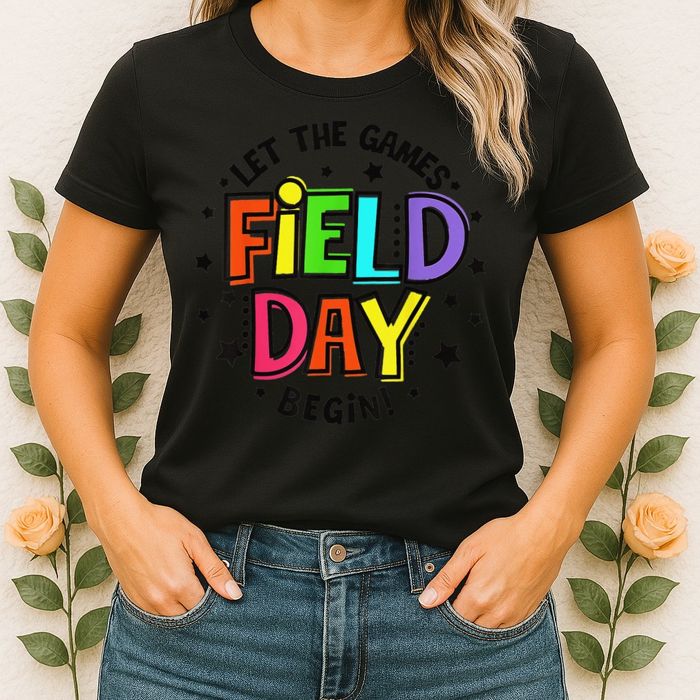 Teacher Student Field Day Let The Games Begin Field Day Womens T-Shirt