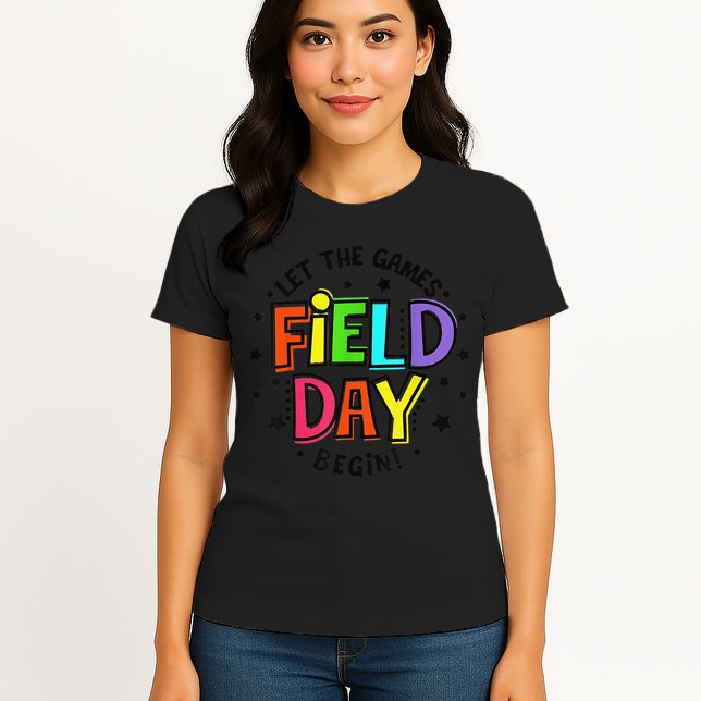 Teacher Student Field Day Let The Games Begin Field Day Womens T-Shirt