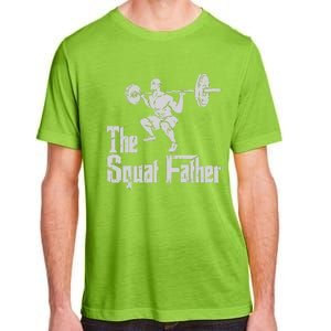 The Squat Father Funny Dad Workout Weights Gym Fathers Day Adult ChromaSoft Performance T-Shirt