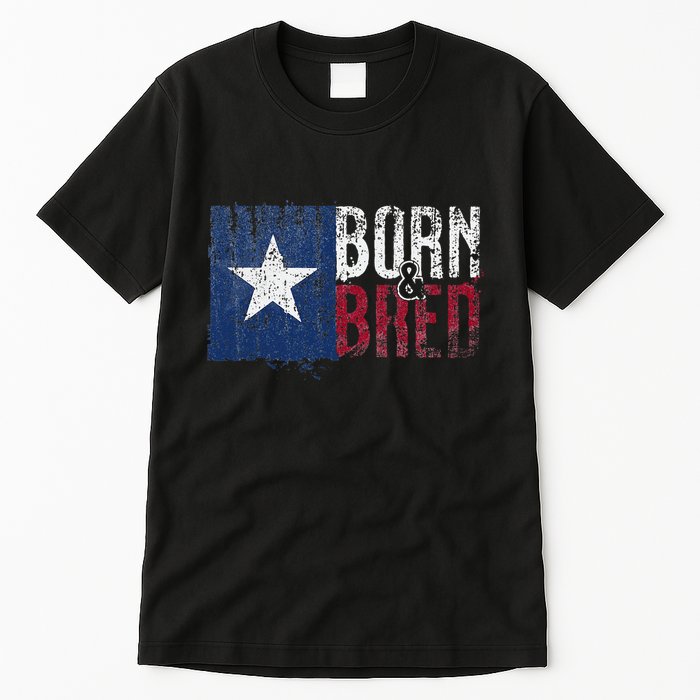 Texas State Flag Pride Born & Bred Native Home Tall T-Shirt