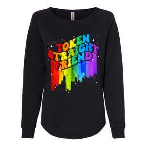 Token Straight Friend Proud Ally LGBT LGBTQ Pride Month Womens California Wash Sweatshirt