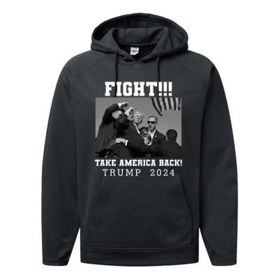 Trump Shot Fight For America Take America Back Trump 2024 Performance Fleece Hoodie