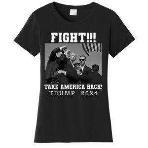 Trump Shot Fight For America Take America Back Trump 2024 Women's T-Shirt