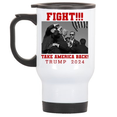 Trump Shot Fight For America Take America Back Trump 2024 Stainless Steel Travel Mug