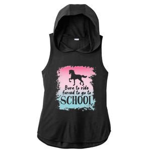 To School For Horseback Riding Horse funny Ladies PosiCharge Tri-Blend Wicking Draft Hoodie Tank