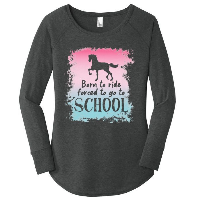 To School For Horseback Riding Horse funny Women's Perfect Tri Tunic Long Sleeve Shirt