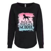 To School For Horseback Riding Horse funny Womens California Wash Sweatshirt