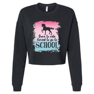 To School For Horseback Riding Horse funny Cropped Pullover Crew