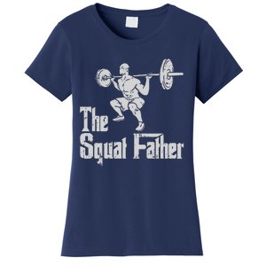 The Squat Father Funny Dad Workout Weights Gym Fathers Day Women's T-Shirt