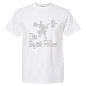 The Squat Father Funny Dad Workout Weights Gym Fathers Day Garment-Dyed Heavyweight T-Shirt