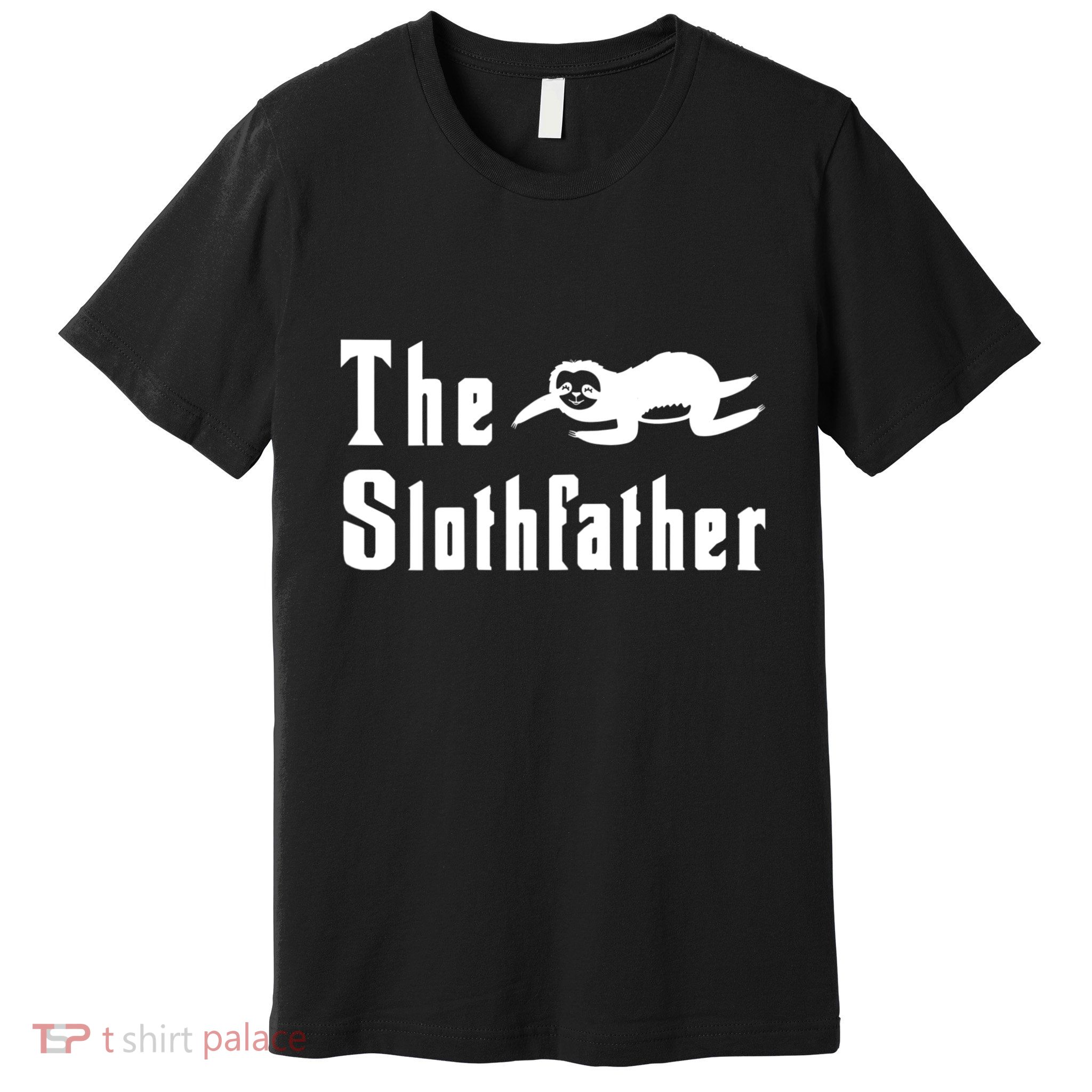 The Slothfather Funny Sloth Father Dad Humor Fathers Day Premium T-Shirt