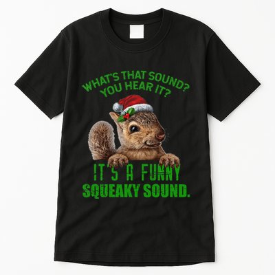 That Sound Funny Squeaky Sound Christmas Squirrel Tall T-Shirt