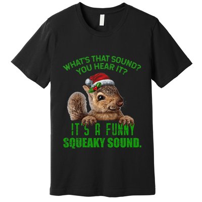 That Sound Funny Squeaky Sound Christmas Squirrel Premium T-Shirt