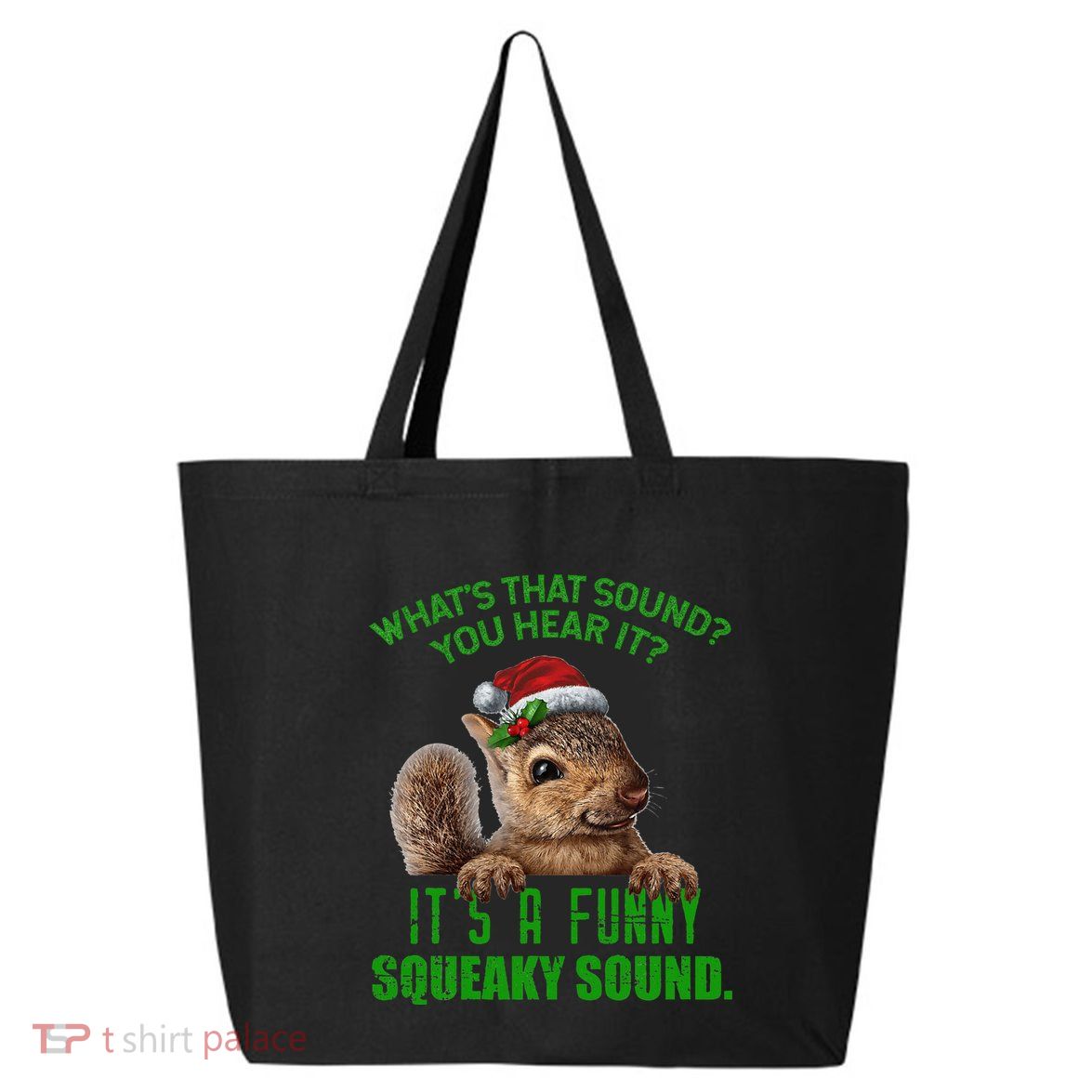 That Sound Funny Squeaky Sound Christmas Squirrel 25L Jumbo Tote