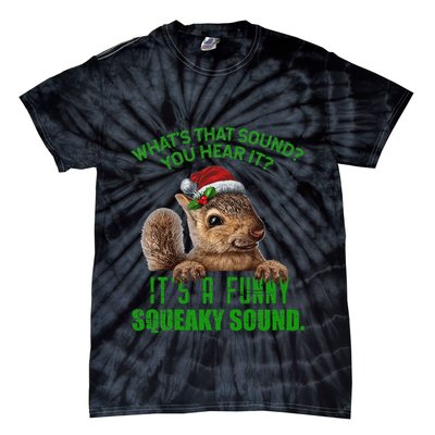 That Sound Funny Squeaky Sound Christmas Squirrel Tie-Dye T-Shirt