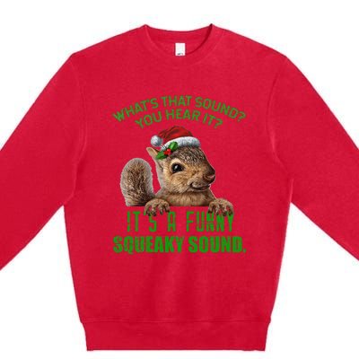 That Sound Funny Squeaky Sound Christmas Squirrel Premium Crewneck Sweatshirt