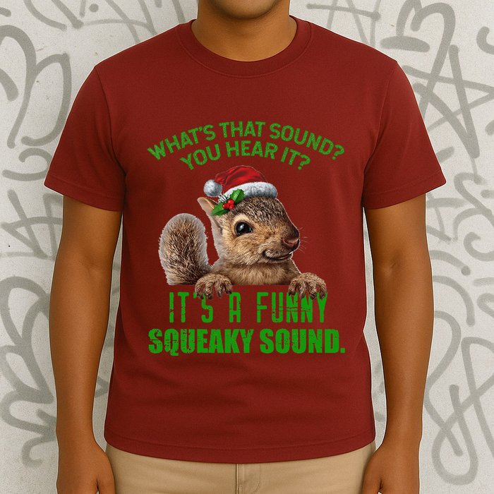 That Sound Funny Squeaky Sound Christmas Squirrel T-Shirt