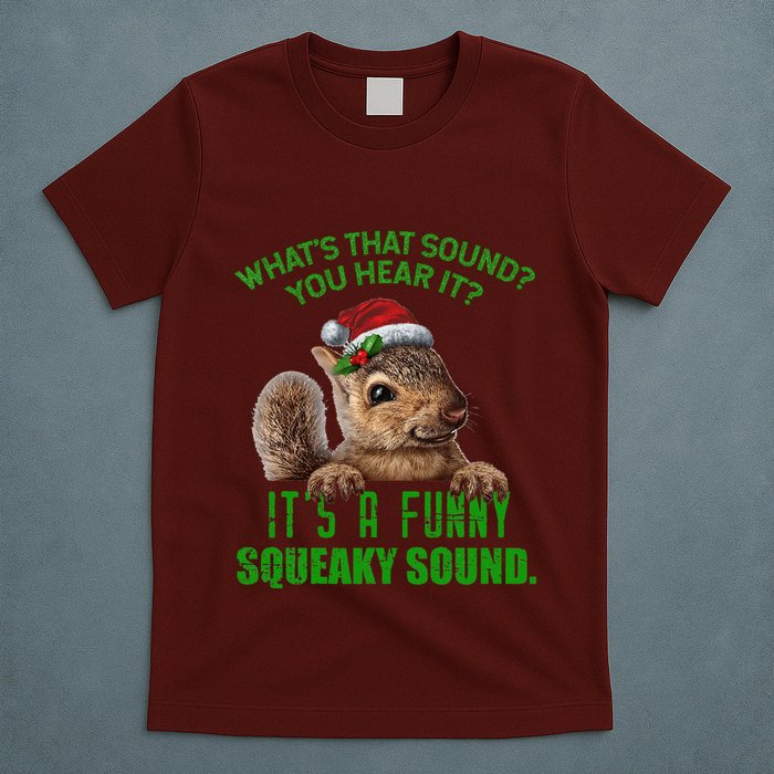 That Sound Funny Squeaky Sound Christmas Squirrel T-Shirt
