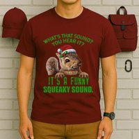 That Sound Funny Squeaky Sound Christmas Squirrel T-Shirt