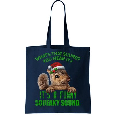 That Sound Funny Squeaky Sound Christmas Squirrel Tote Bag