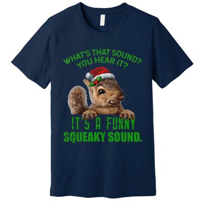 That Sound Funny Squeaky Sound Christmas Squirrel Premium T-Shirt