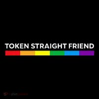 Token Straight Friend Rainbow Colors Lgbt T-Shirt