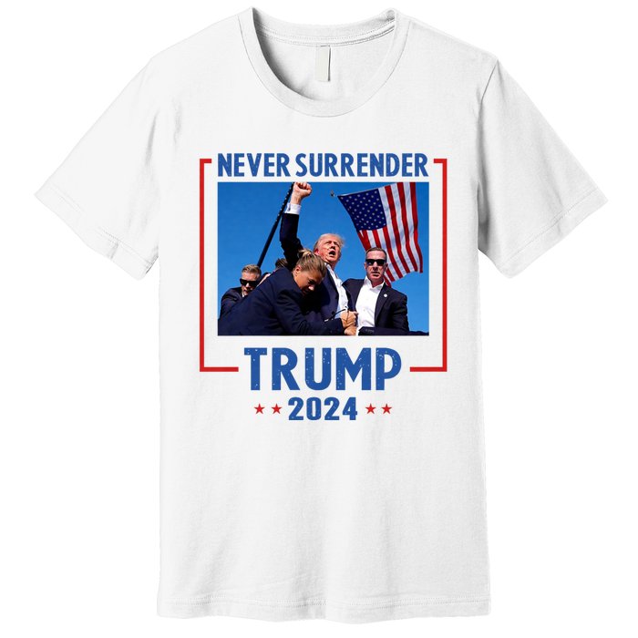 Trump Speech Fist In The Air Pennsylvania Trump 24 Never Surrender Trump Rushed Premium T-Shirt