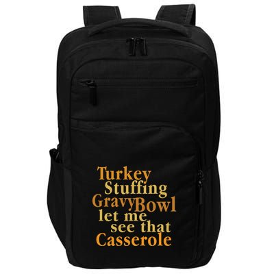 Turkey Stuffing Gravy Bowl Thanksgiving Outfit Impact Tech Backpack