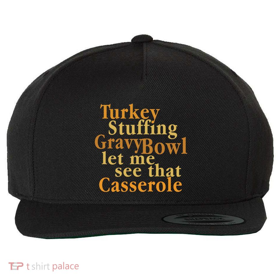 Turkey Stuffing Gravy Bowl Thanksgiving Outfit Wool Snapback Cap
